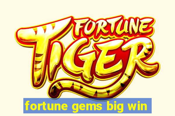 fortune gems big win